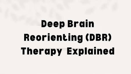 Deep-Brain-Reorienting-Therapy-Dubai-explained